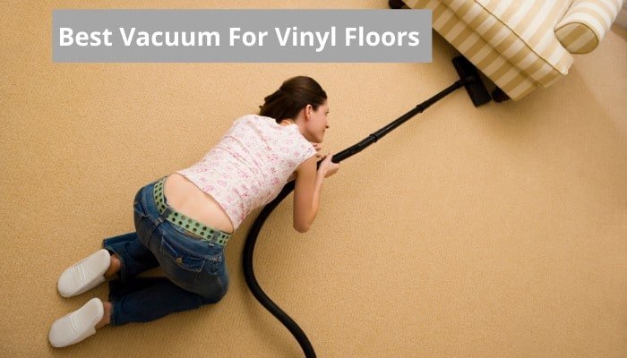 Best vacuum for vinyl floors