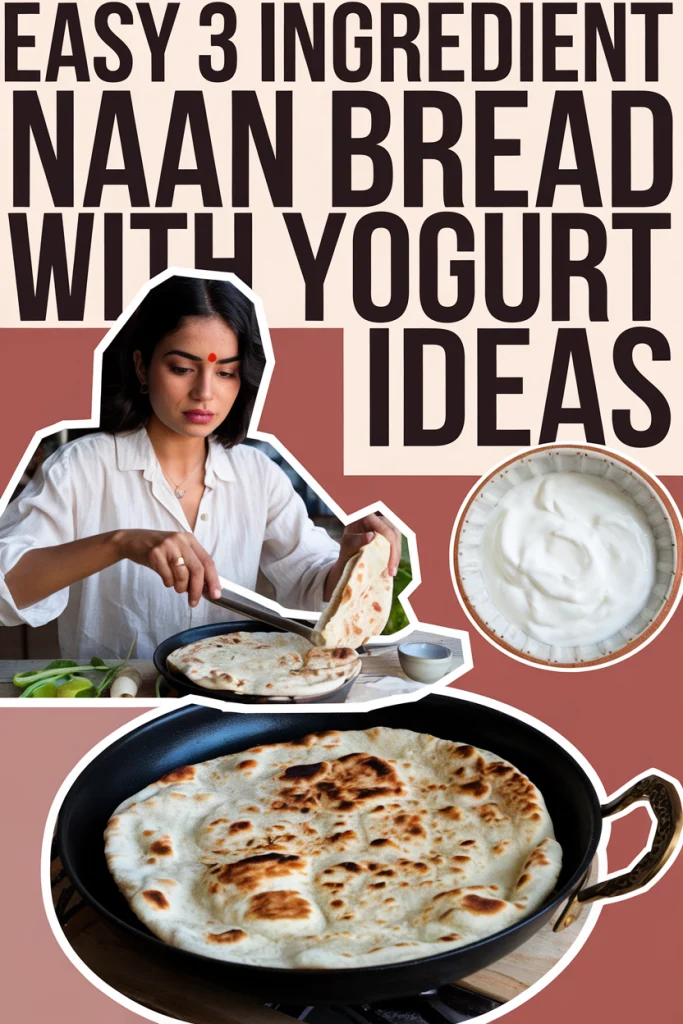 3 Ingredient Naan Bread with Yogurt