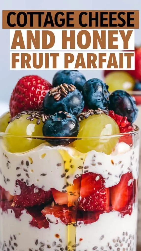 Cottage Cheese and Honey Fruit Parfait